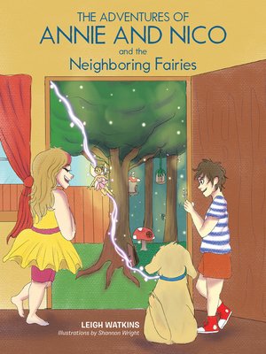 cover image of The Adventures of Annie and Nico and the Neighboring Fairies